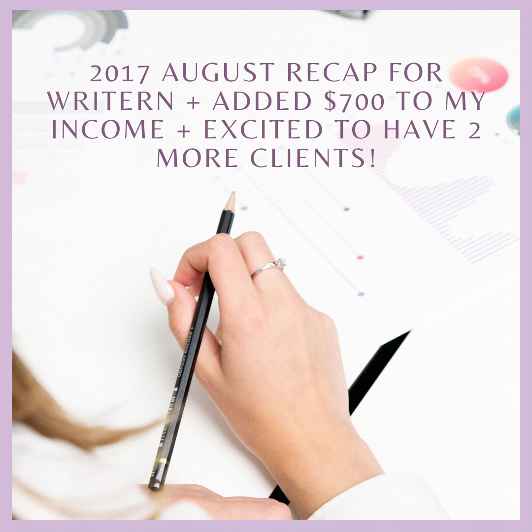 2017 August Recap for WriteRN + Added $700 to my income + Excited to Have 2 More Clients!