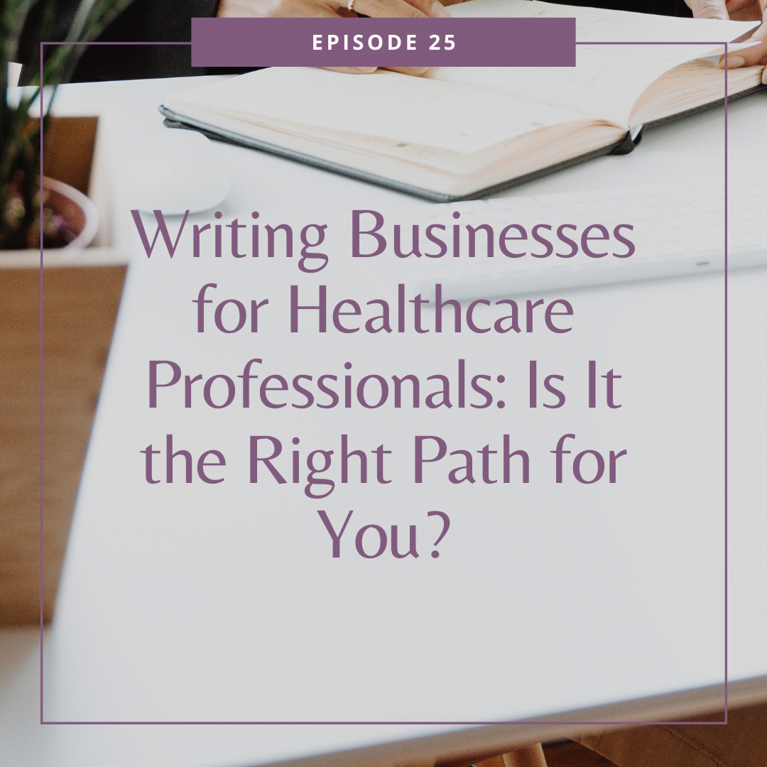 Writing Businesses for Healthcare Professionals: Is It the Right Path for You?