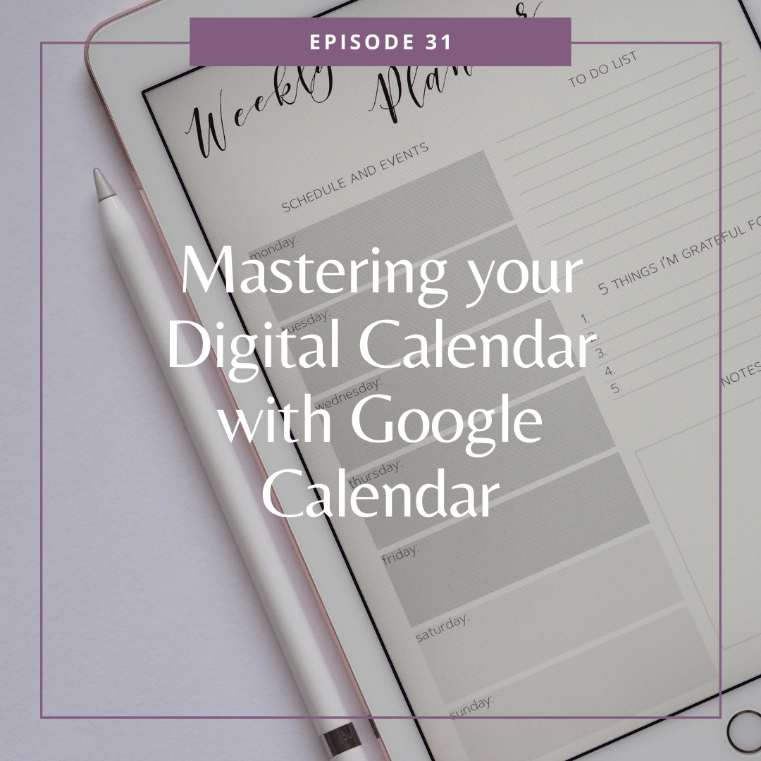 Mastering your Digital Calendar with Google Calendar