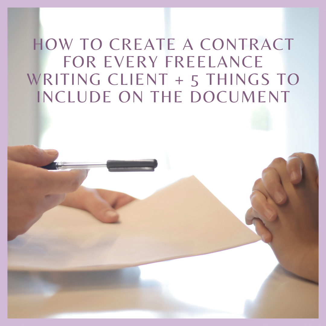 How to Create a Contract For Every Freelance Writing Client + 5 Things to Include on the Document