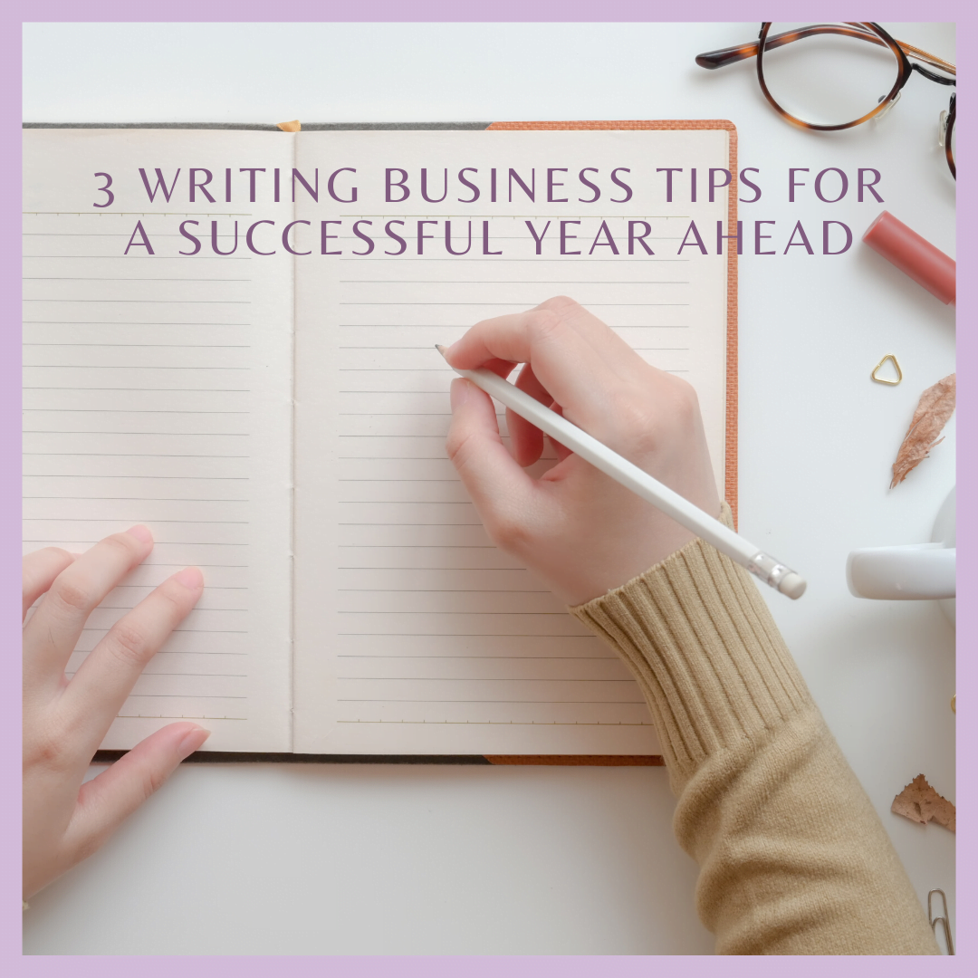 3 Writing Business Tips for a Successful Year Ahead