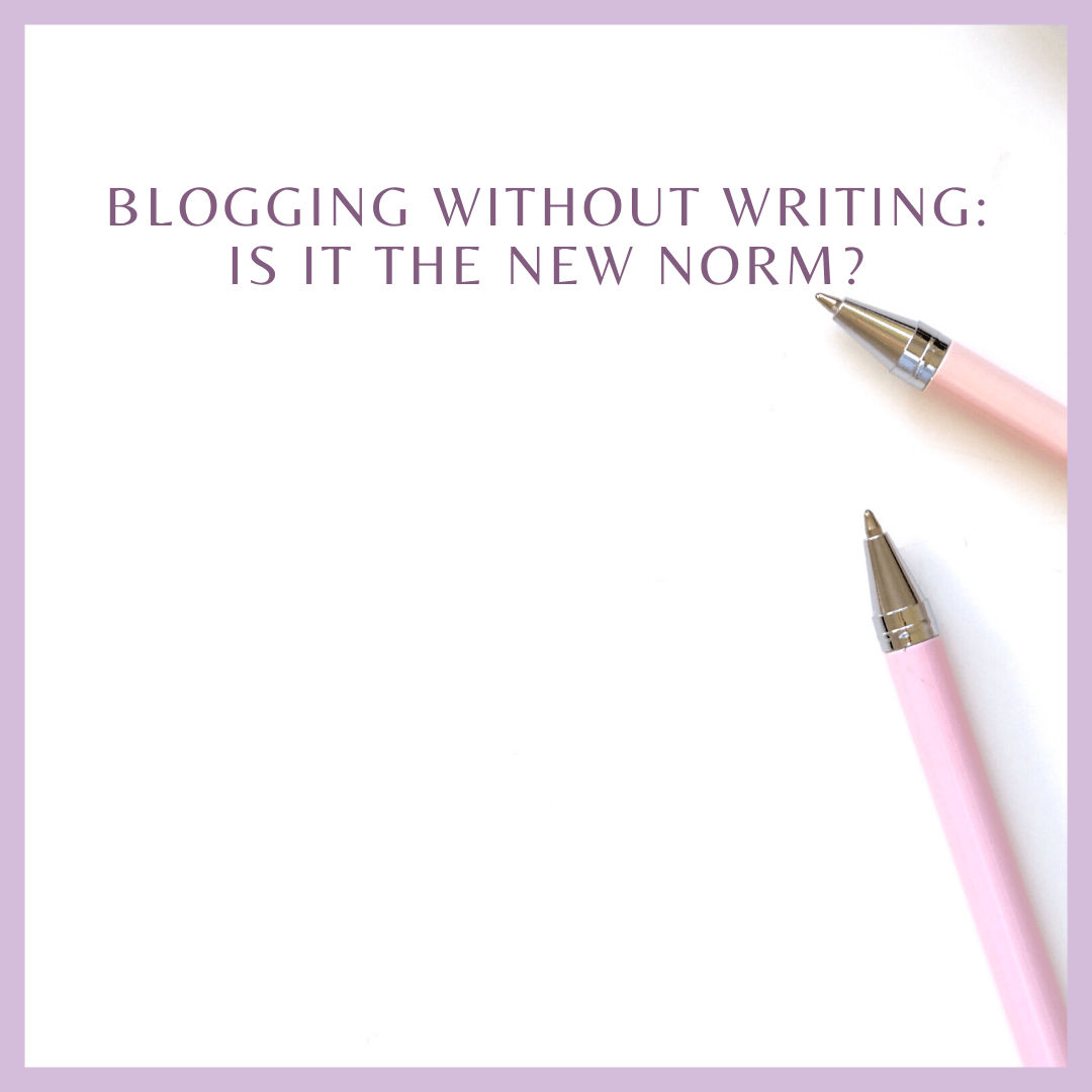 Blogging Without Writing: Is It the New Norm?