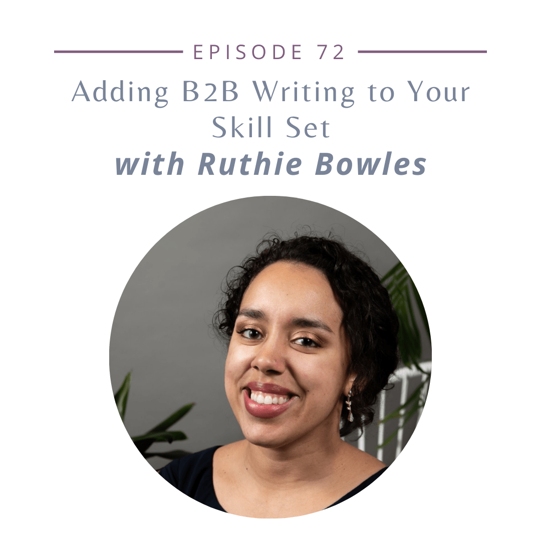 Adding B2B Writing to your Skill Set with Ruthie Bowles