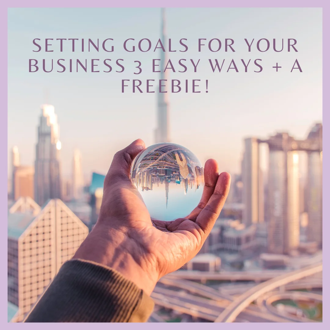 Setting goals for your business 3 EASY ways + A FREEBIE!