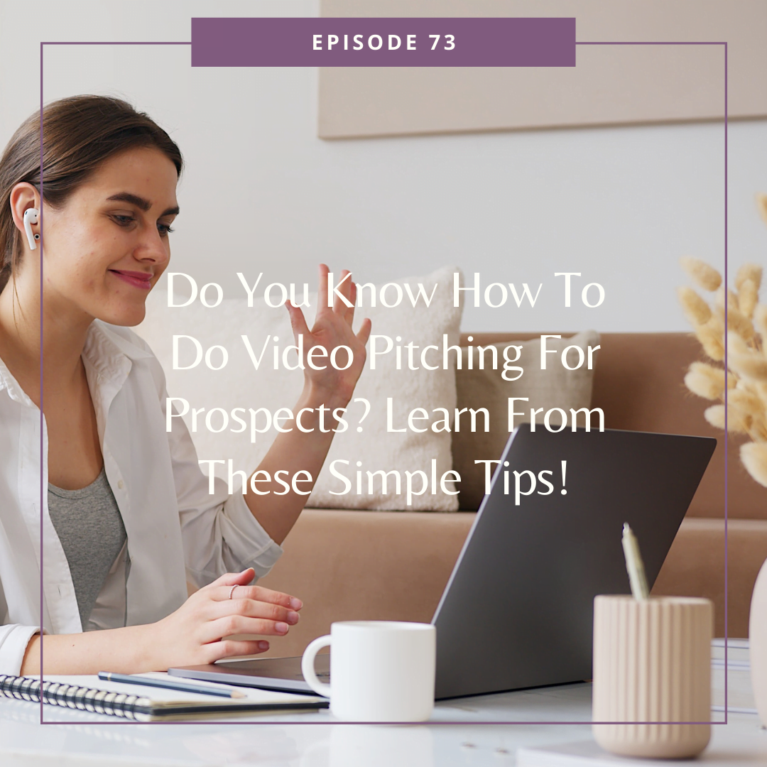 Do You Know How To Do Video Pitching For Prospects? Learn From These Simple Tips!