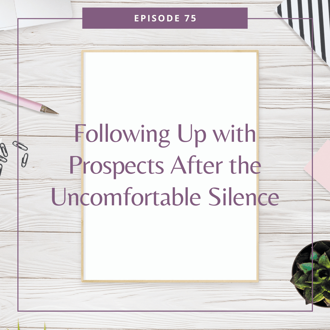 Following Up with Prospects After the Uncomfortable Silence