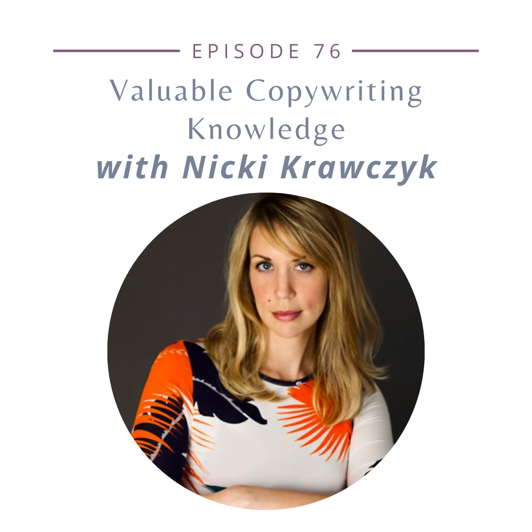 76: Valuable Copywriting Knowledge with Nicki Krawczyk