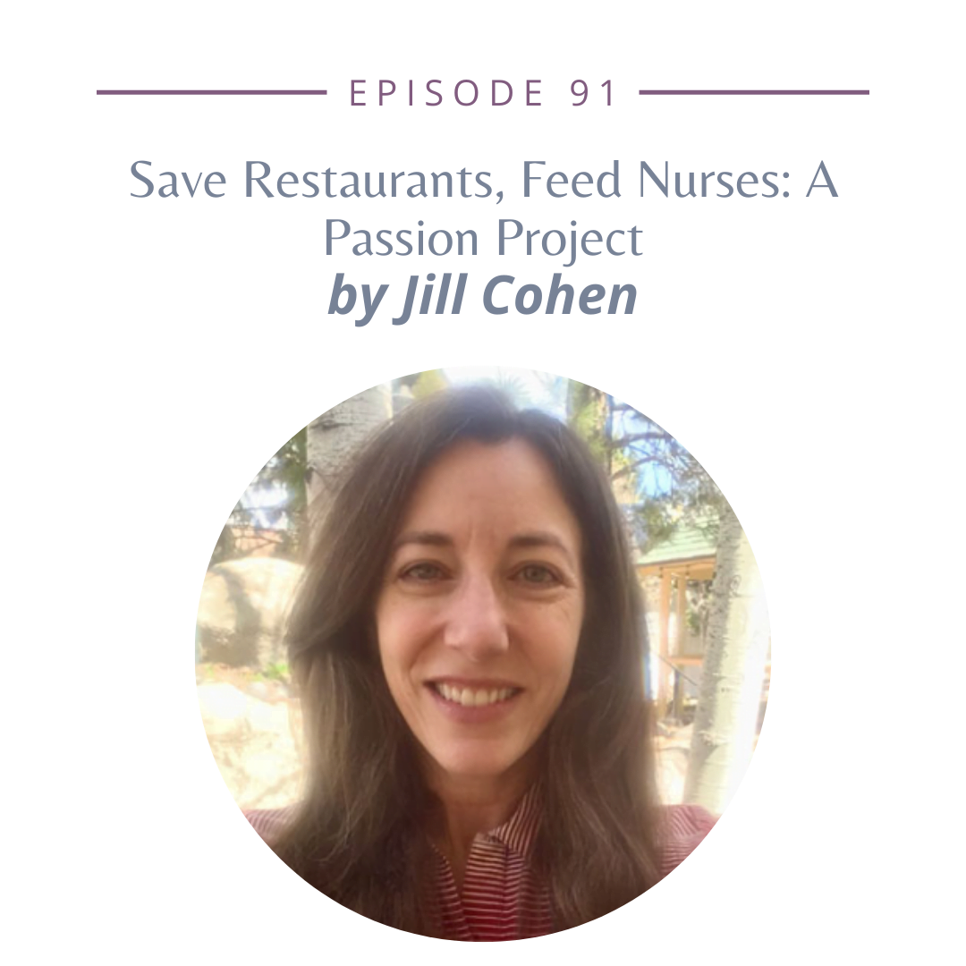 Save Restaurants, Feed Nurses: A Passion Project by Jill Cohen
