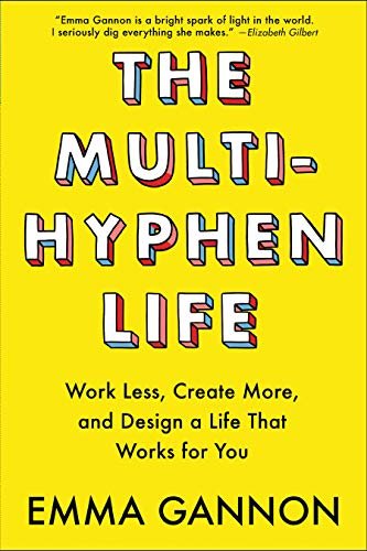 book review The Multi-Hyphen Life: Work Less, Create More and Design a Life That Works For You