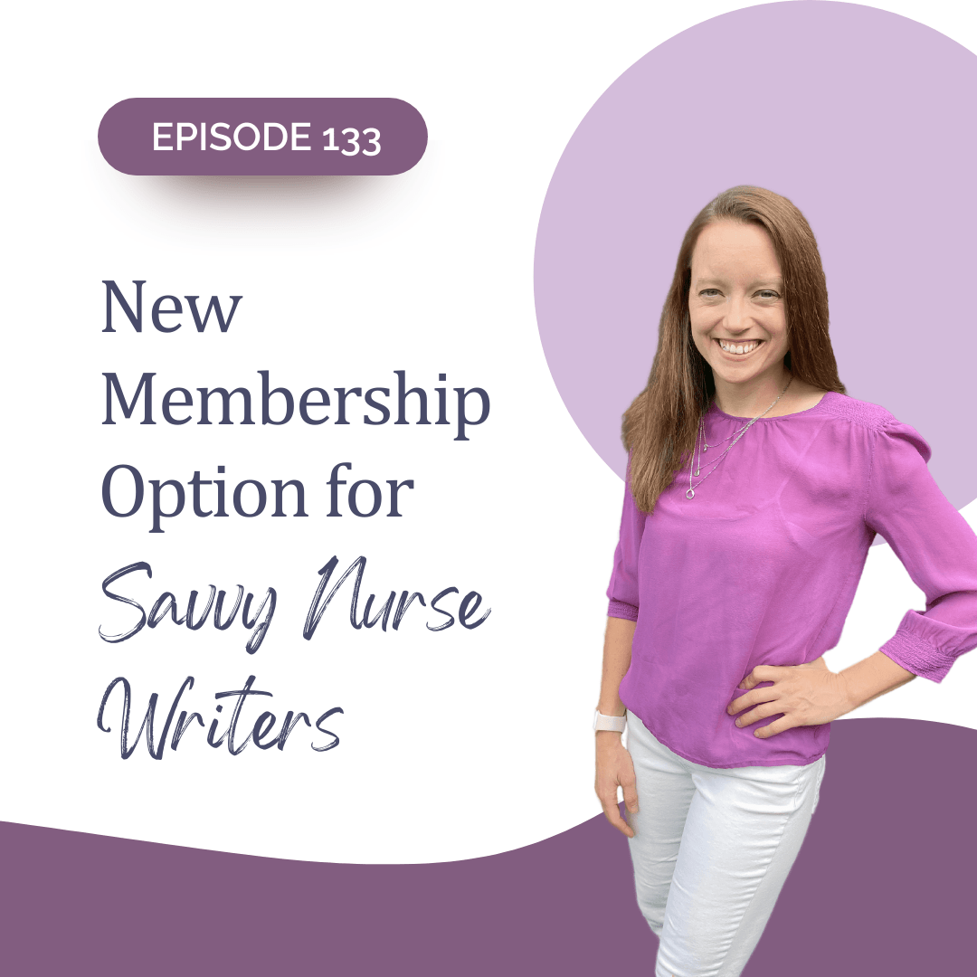 133: New Membership Option for Savvy Nurse Writers