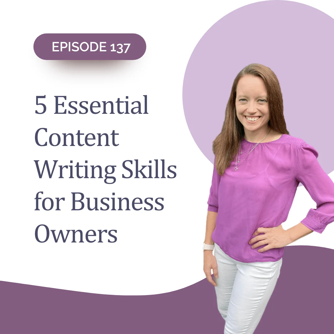 EP137: 5 Essential Content Writing Skills for Business Owners