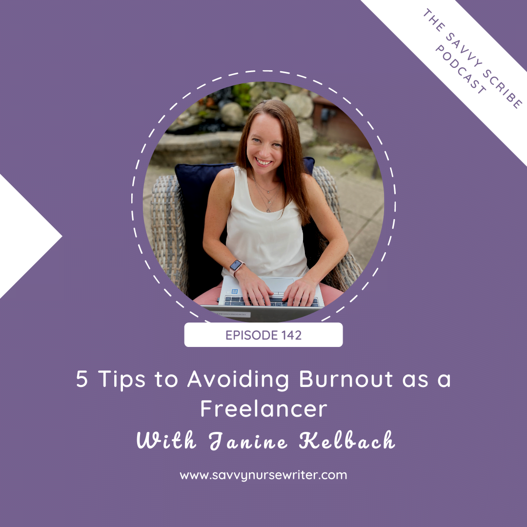 142: 5 Tips to Avoiding Burnout as a Freelancer