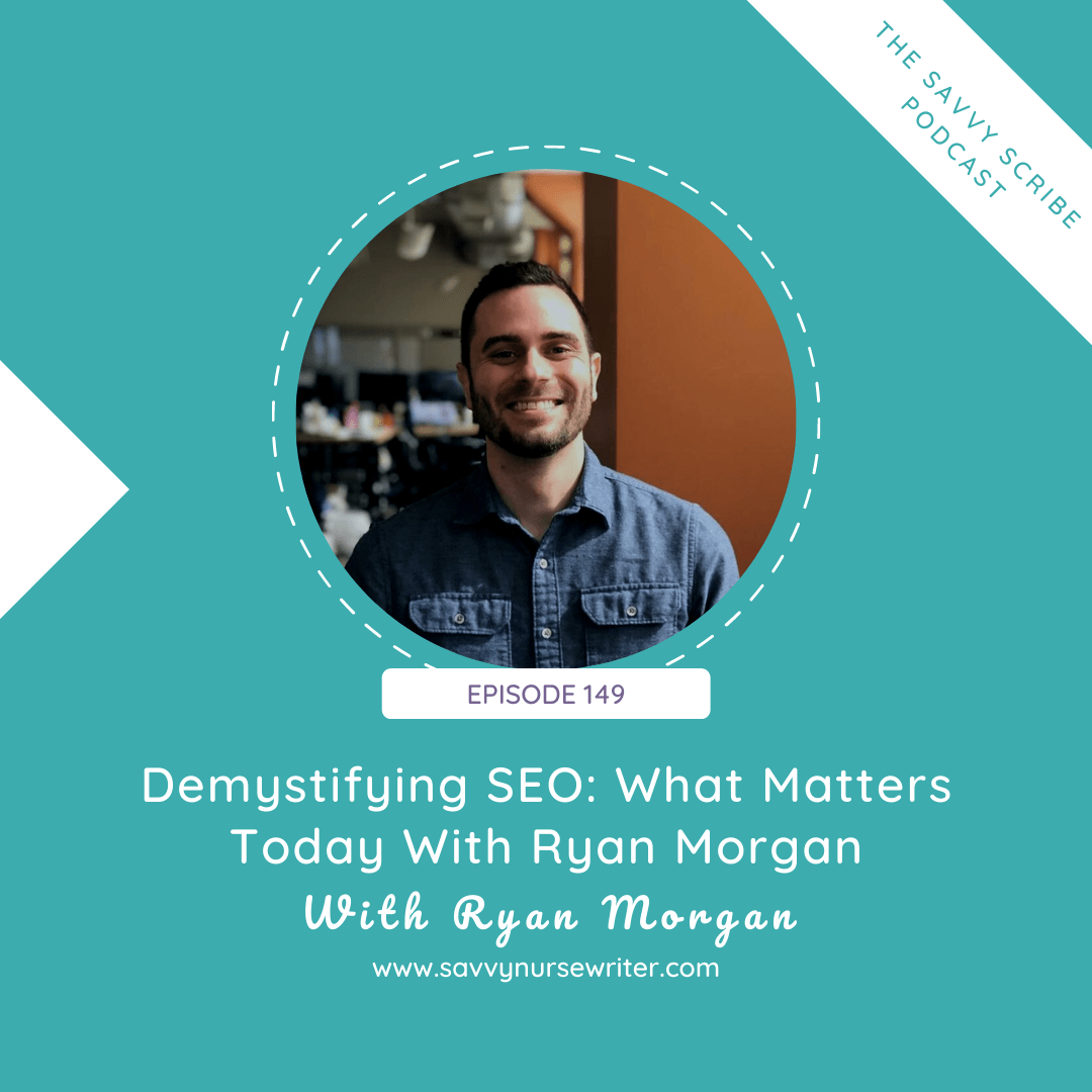 149: Demystifying SEO — What Matters Today with Ryan Morgan
