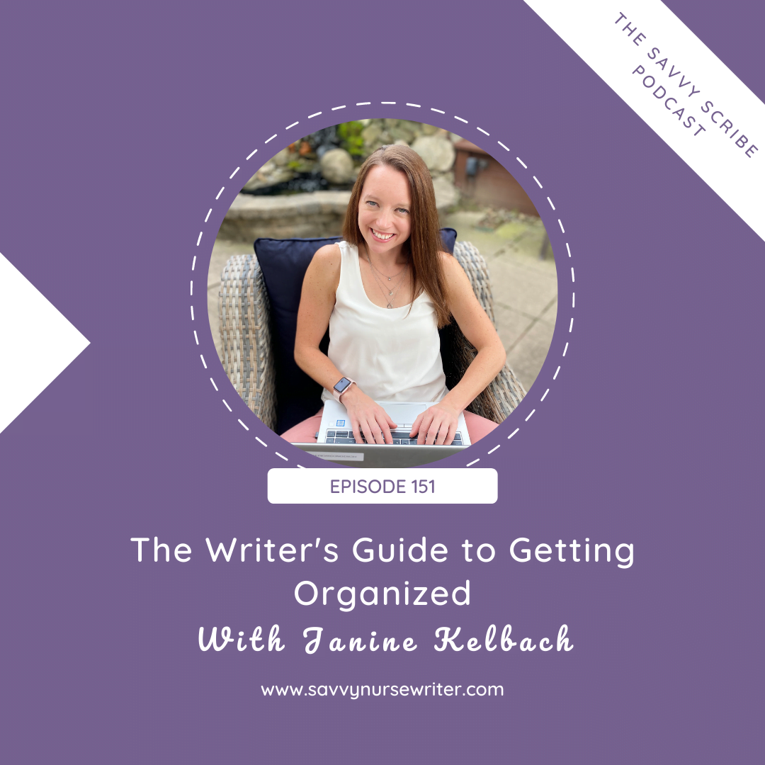Episode 151: The Writer’s Guide to Getting Organized
