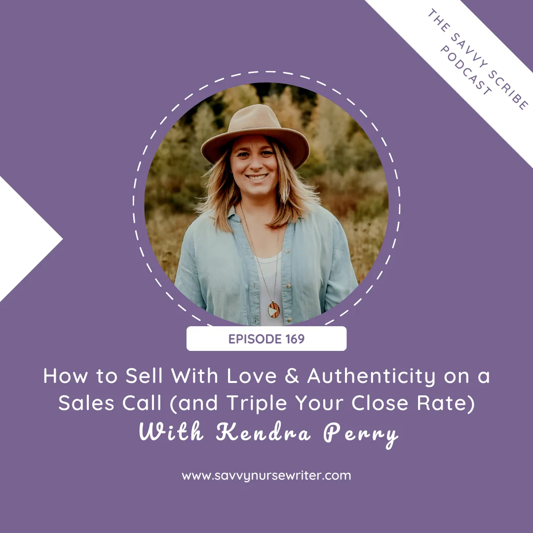 How to Sell With Love & Authenticity on a Sales Call (and Triple Your Close Rate) With Kendra Perry