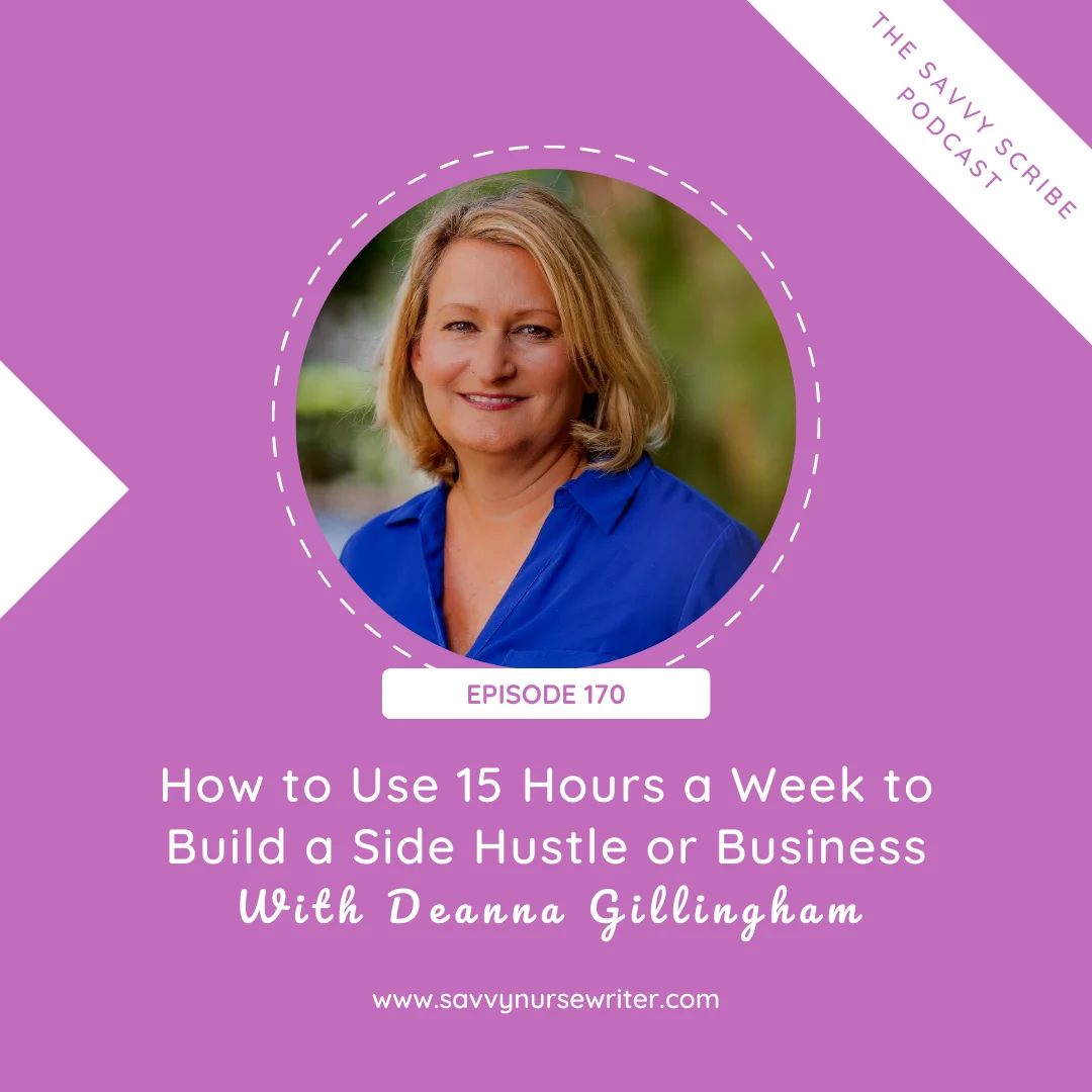 How to Use 15 Hours a Week to Build a Side Hustle or Business With Deanna Gillingham