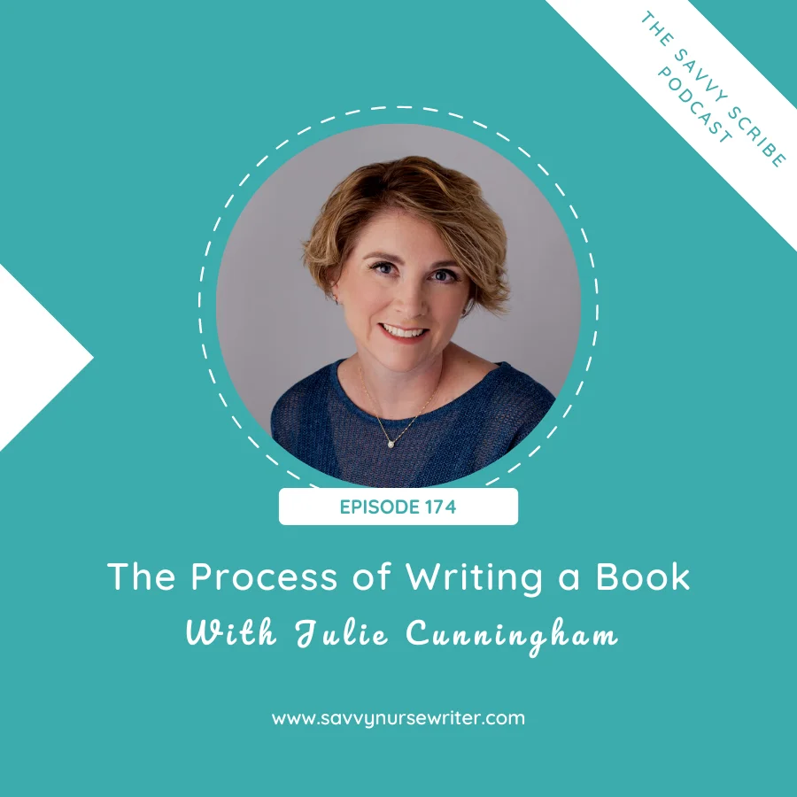 Episode 174: The Process of Writing a Book With Julie Cunningham