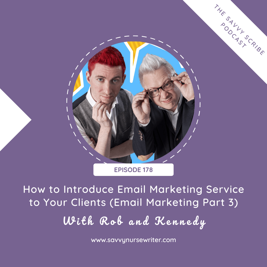 Episode 178: How to Introduce Email Marketing Service to Your Clients (Email Marketing Part 3) With Rob and Kennedy