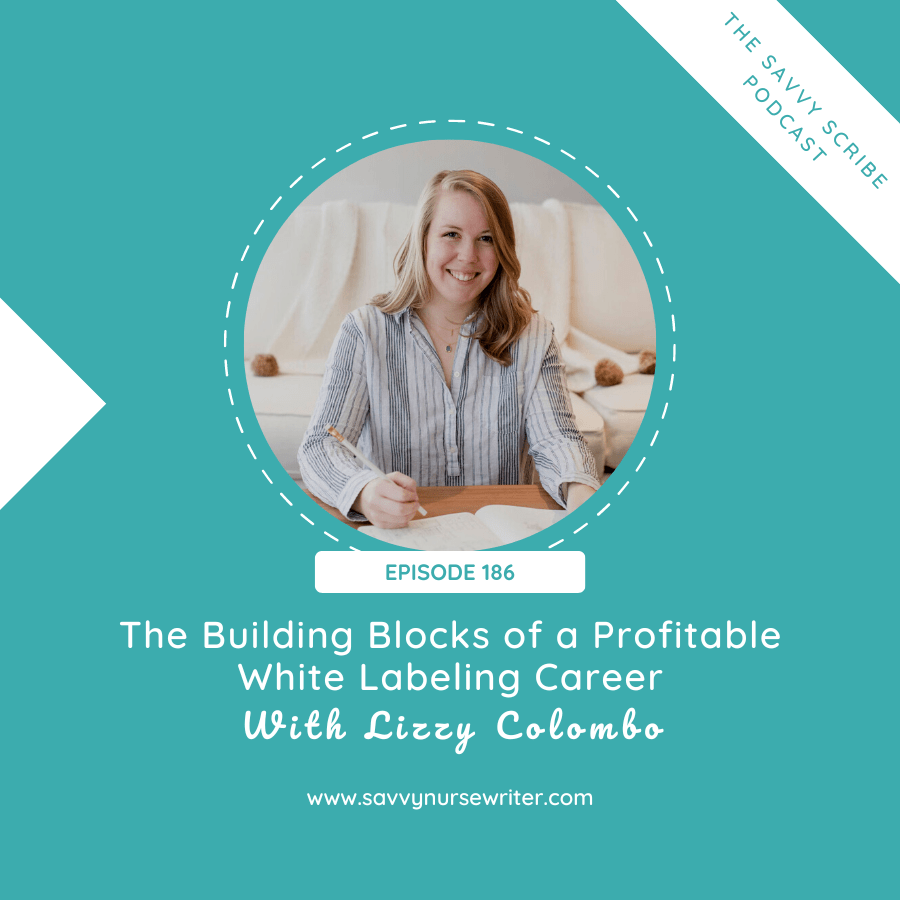 Episode 186: The Building Blocks of a Profitable White Labeling Career With Lizzy Colombo