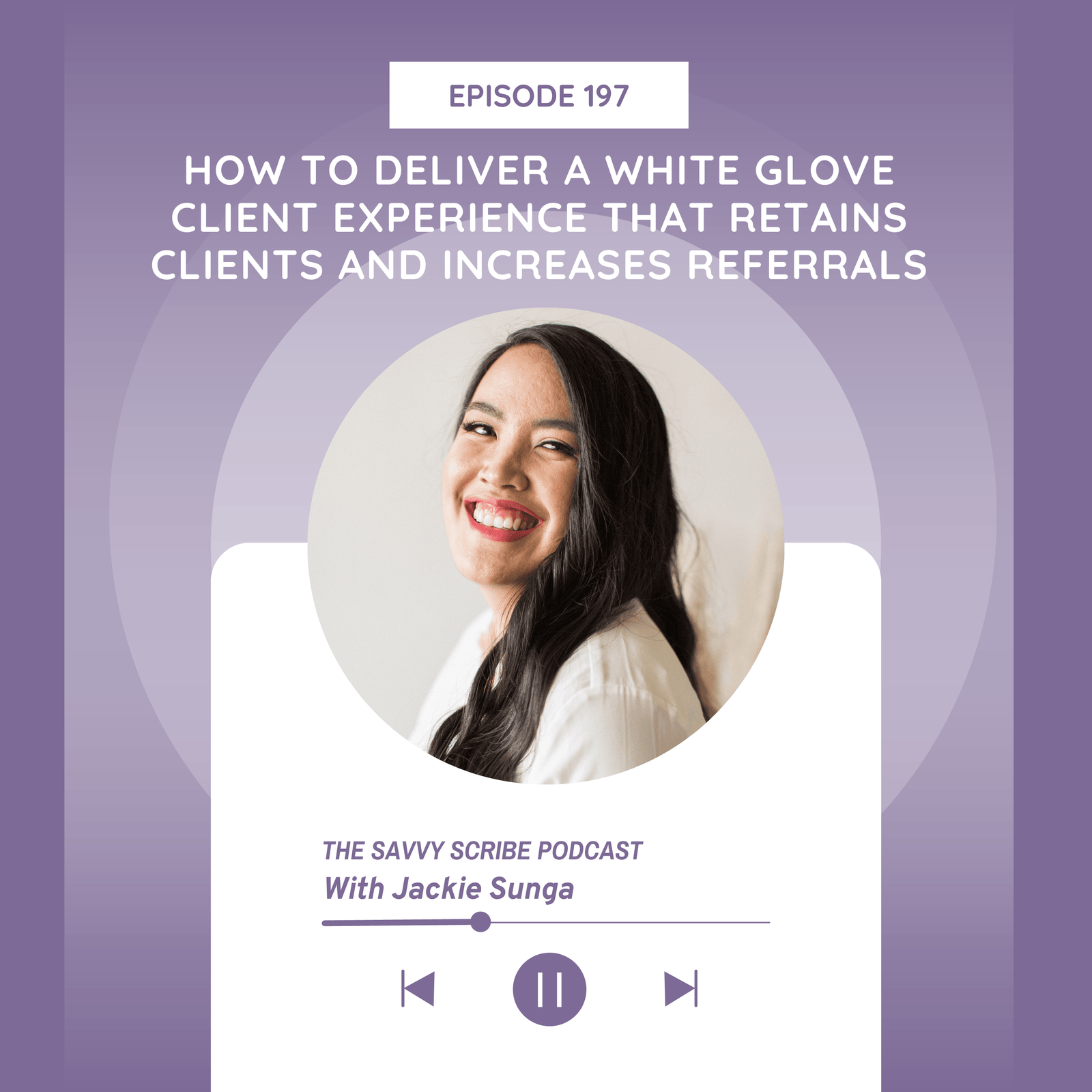 How to Deliver a White Glove Client Experience that Retains Clients and Increases Referrals