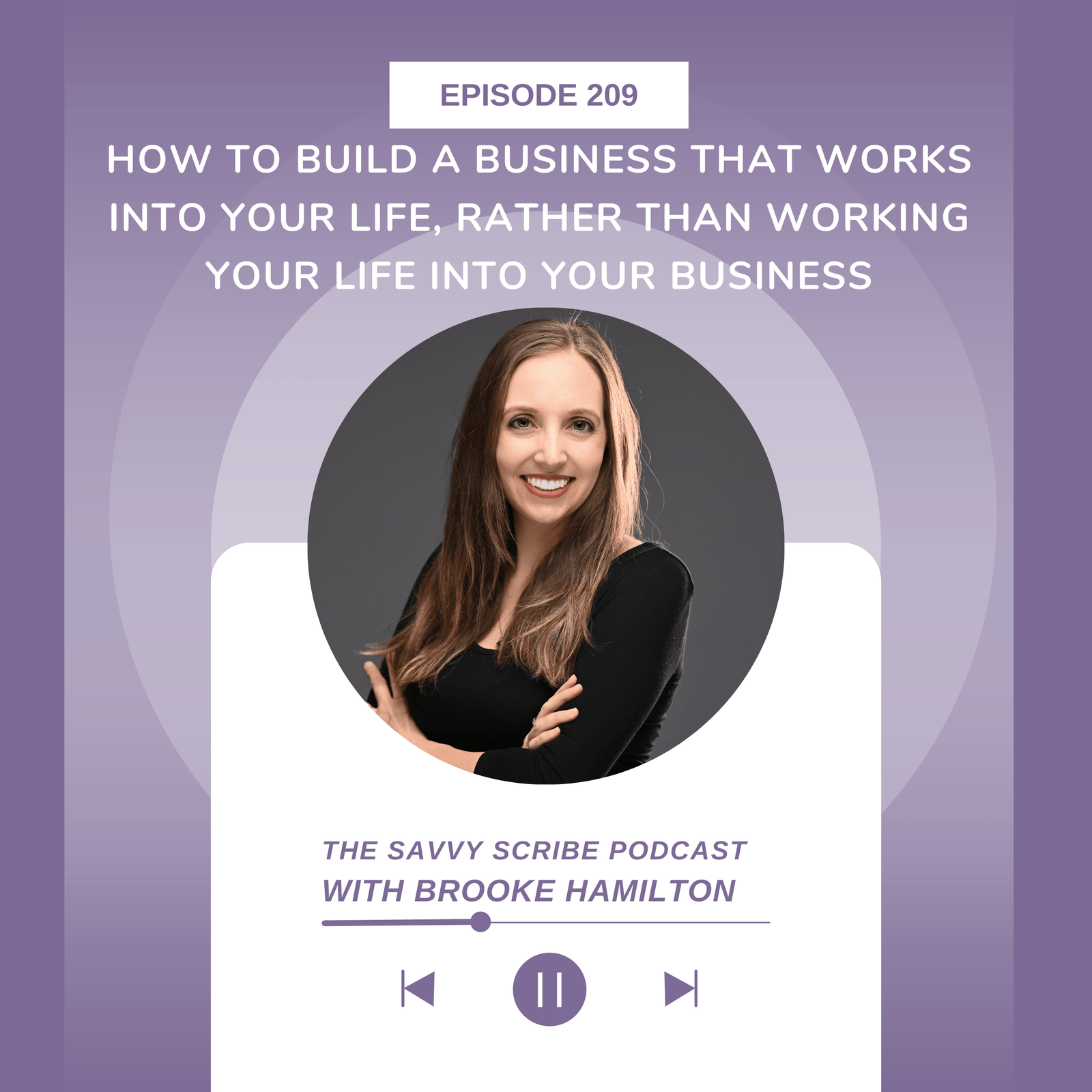 How to build a business that works into your life, rather than working your life into your business with brooke hamilton