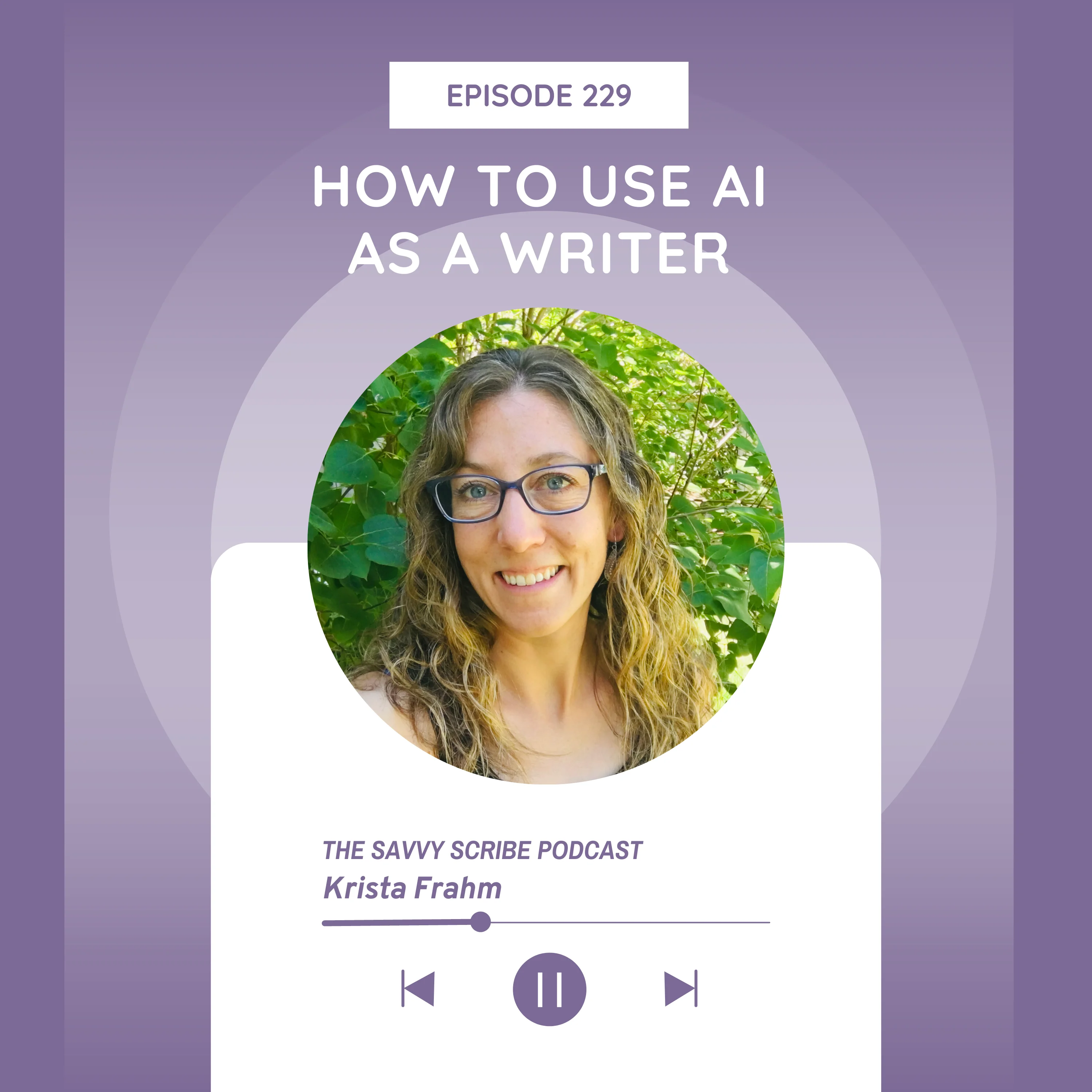 229: How to Use AI as a Writer with Krista Frahm