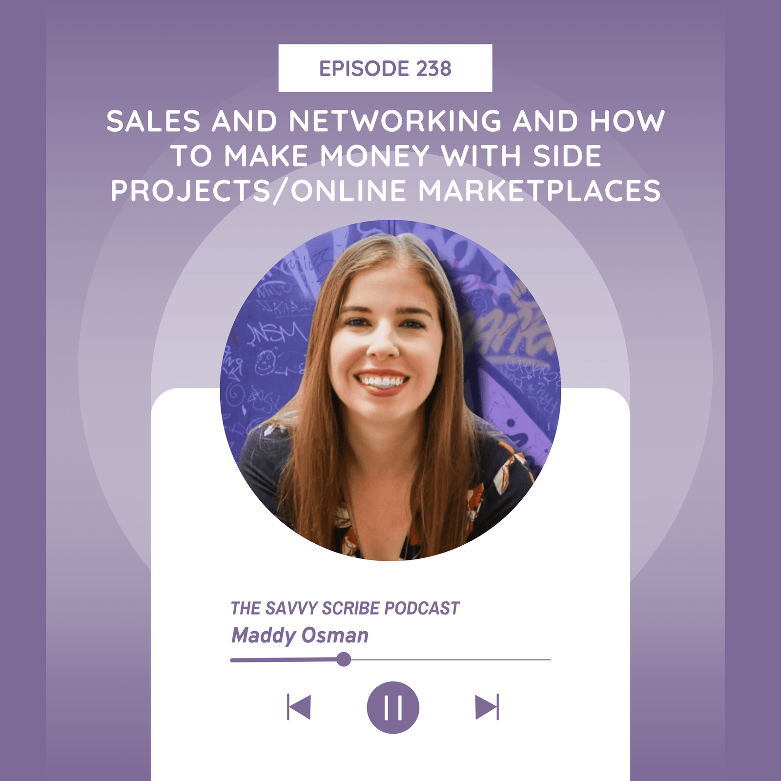 Sales and Networking and How to Make Money With Side Projects/online Marketplaces With Maddy Osman