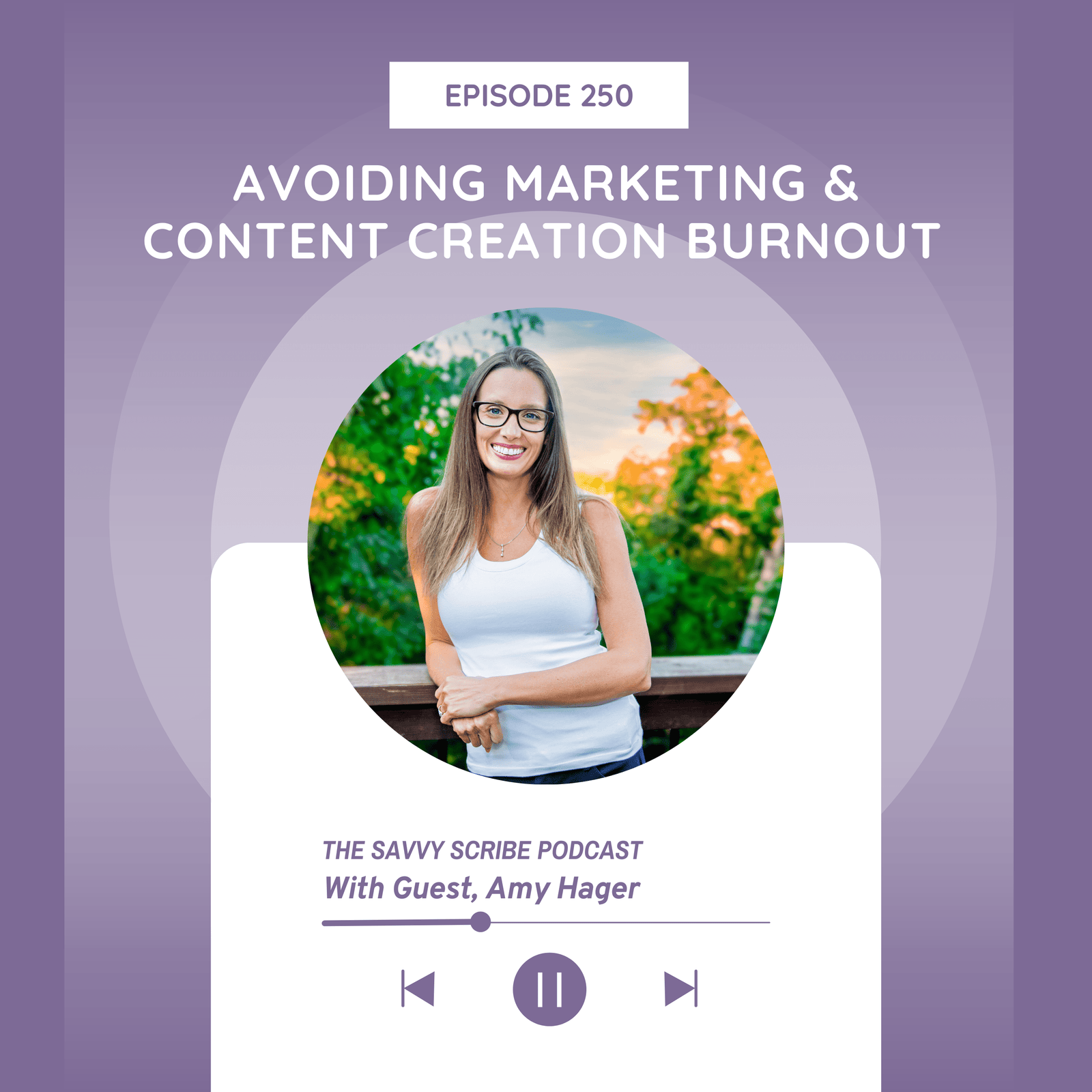 Avoiding Marketing and Content Creation Burnout With Amy Hager