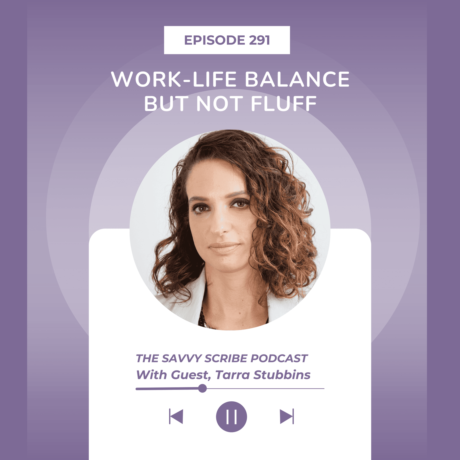 Work-Life Balance But Not Fluff with Tarra Stubbins