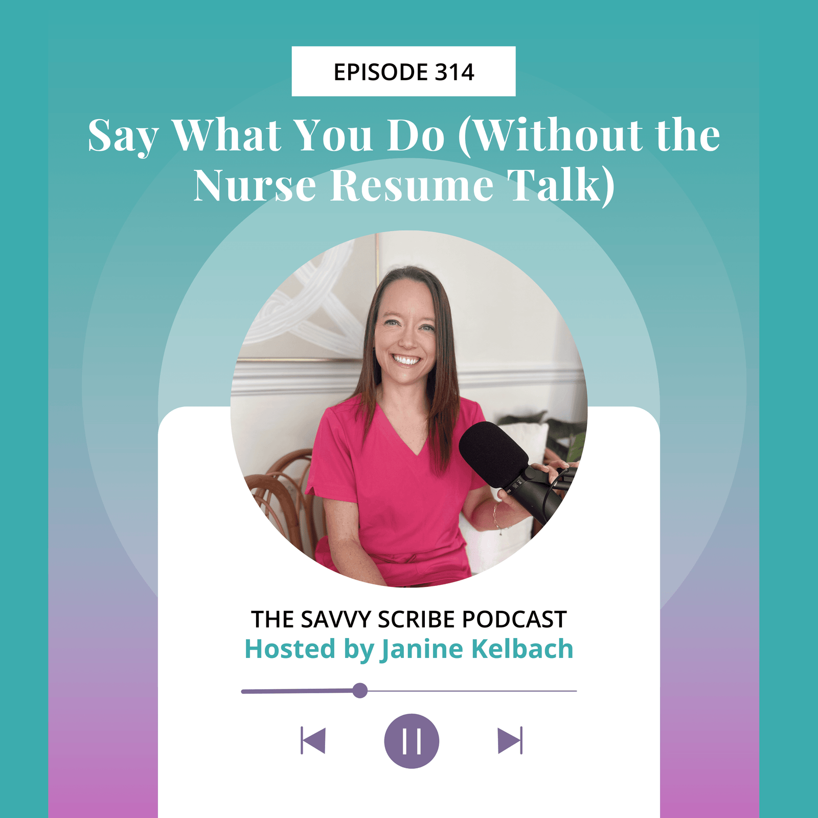Say What You Do (Without the Nurse Resume Talk)