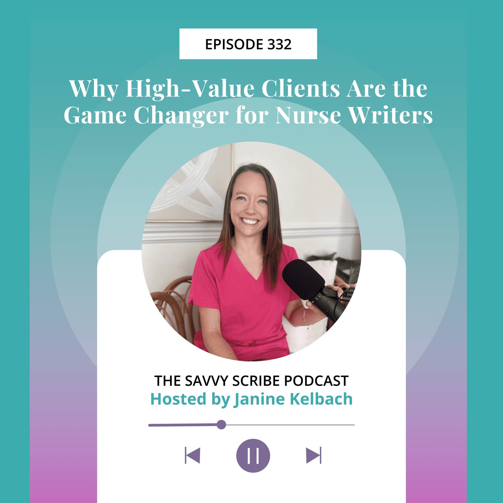EP332: Why High-Value Clients Are the Game Changer for Nurse Writers