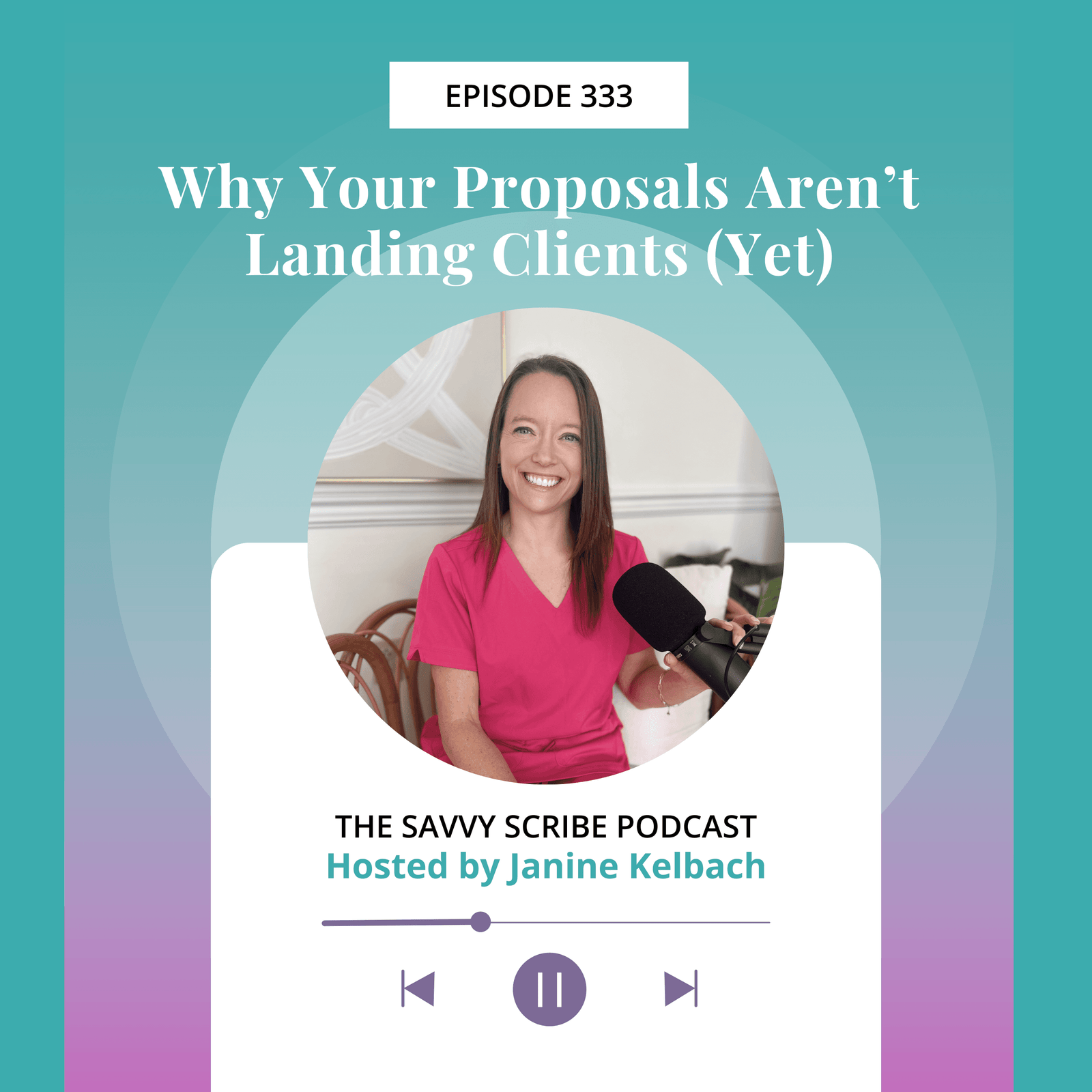 EP333: Why Your Proposals Aren’t Landing Clients (Yet)