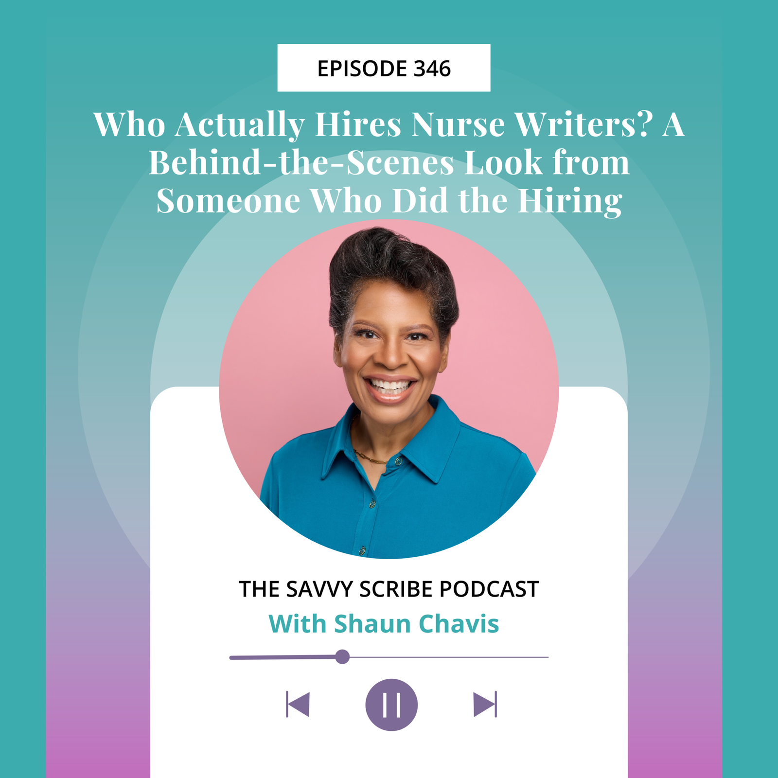 EP346: Who Actually Hires Nurse Writers? A Behind-the-Scenes Look from Someone Who Did the Hiring with Shaun Chavis