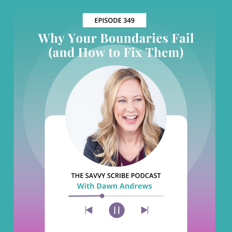 EP349: Why Your Boundaries Fail (and How to Fix Them) with Dawn Andrews