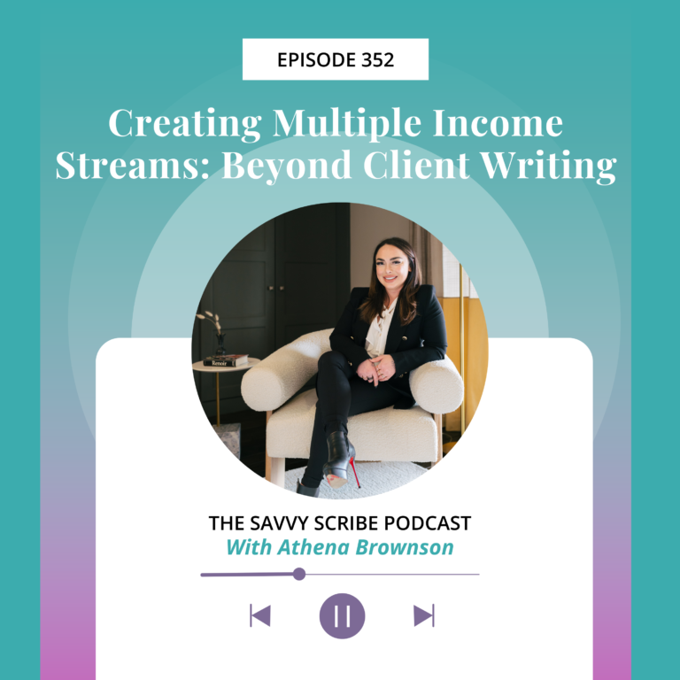 EP352: Creating Multiple Income Streams: Beyond Client Writing with Athena Brownson
